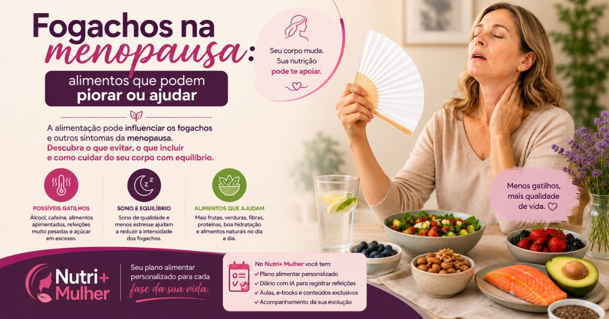 Fogachos na menopausa e alimentação