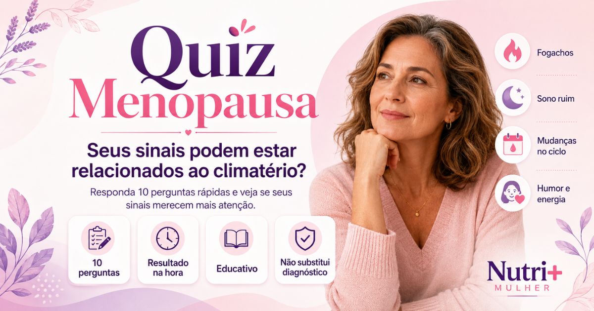 Quiz Menopausa: você pode estar entrando no climatério?